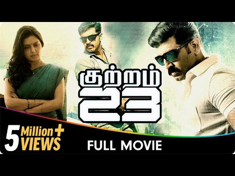 Kuttram 23 - Tamil Full Movie - Mahima Nambiar, Arun Vijay, Amit Bhargav, Abhinaya, Vamsi Krishna