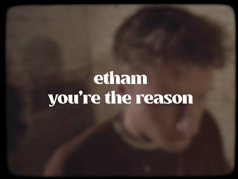 Etham - You're The Reason Lyric/Performance Video