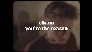 Download lagu Etham - You're The Reason Lyric/Performance Video mp3