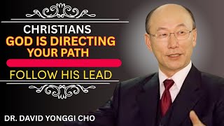 6 Clear Signs God Is Directing Your Steps || DR. DAVID YONGGI CHO