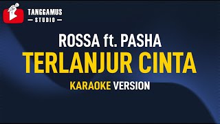 Download lagu Terlanjur Cinta Rossa ft Pasha... mp3