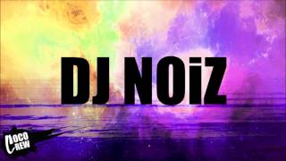 Wait Up (DJ NOIZ REMIX)