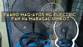 PAANO MAG-AYOS NG ELECTRIC FAN NA MABAGAL UMIKOT