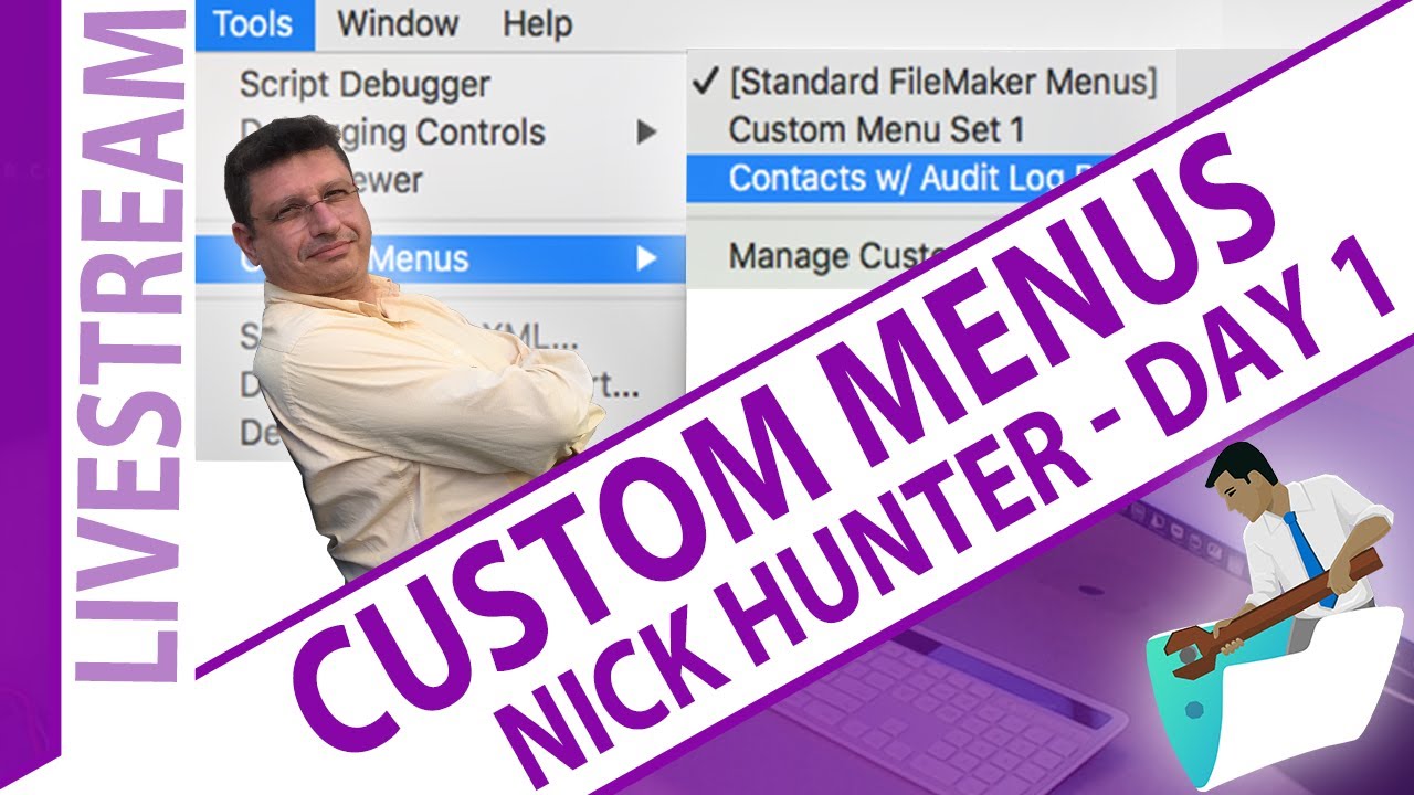 FileMaker Custom Menus with Nick Hunter - Day 1