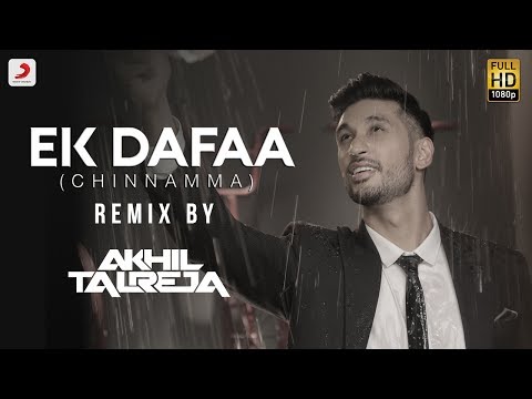 EK Dafaa (Chinnamma) - DJ Akhil Talreja Remix | Arjun Kanungo