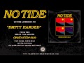 No Tide - "Empty Handed" 