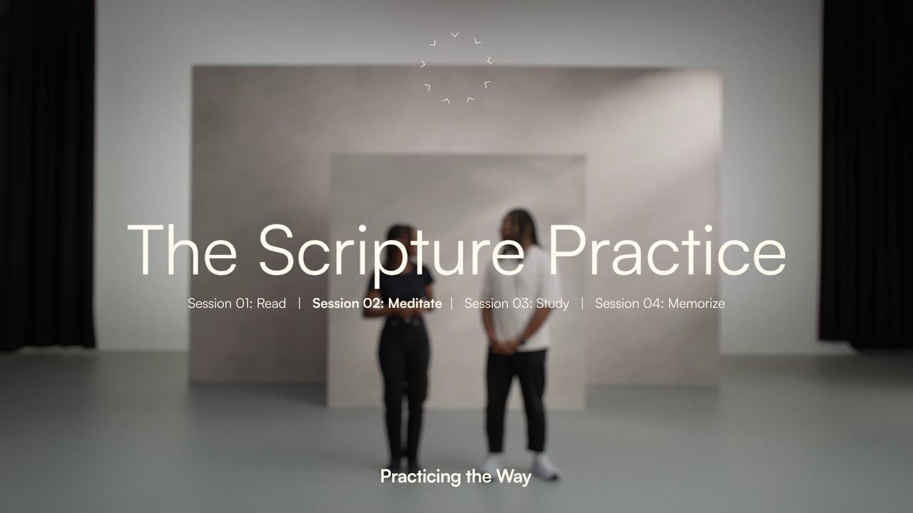 The Scripture Practice Session 02: Meditate