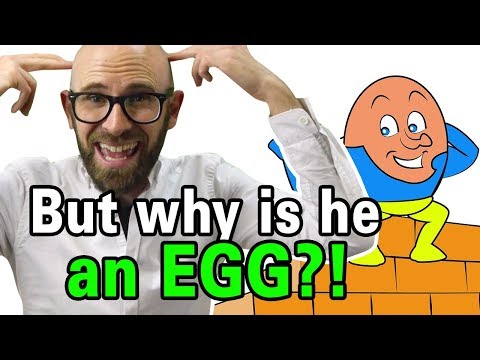 Why is Humpty Dumpty Always Depicted as an Egg?