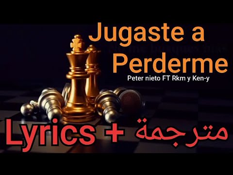 Peter nieto- Jugaste a Perderme.ft Rkm y Ken-y مترجمة + lyrics
