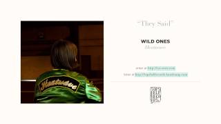 "They Said" by Wild Ones