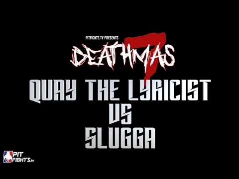 Quay vs Slugga