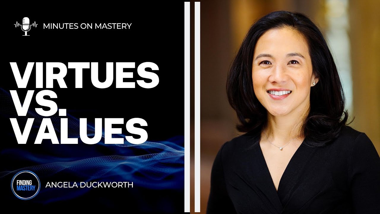 Values and Virtues... What's the Difference? || Angela Duckworth