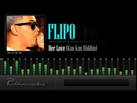 Flipo - Her Love (Kan Kan Riddim) [Soca 2015]