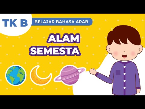 Belajar Bahasa Arab untuk Anak | Tingkat TK B “Tema Alam Semesta”