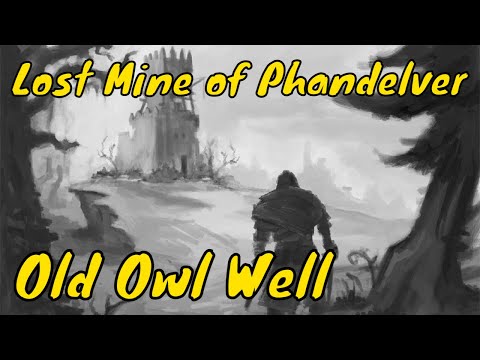 Old Owl Well from Lost Mine of Phandelver DM Guide (D&D 5E)