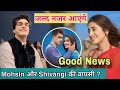 Shivangi Joshi And Mohsin Khan Coming Together ?| Shivin New Serial Again| Rajan Shahi Next Serial