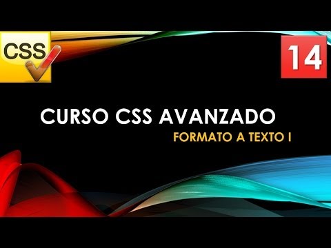 Curso CSS Avanzado desde 0 Formato a texto I Vídeo 14