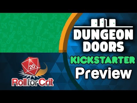 Dungeon Doors Kickstarter Preview | Roll For Crit