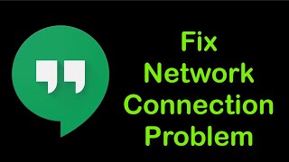 How To Fix Hangouts Network Connection Problem Android & Ios - Hangouts Internet Error - Fix