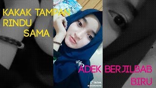 Download lagu The Best Kompilasi Video Tiktok Part #17 Lagu Viral Adek Berjilbab Ungu !!! Kakak Tampan mp3