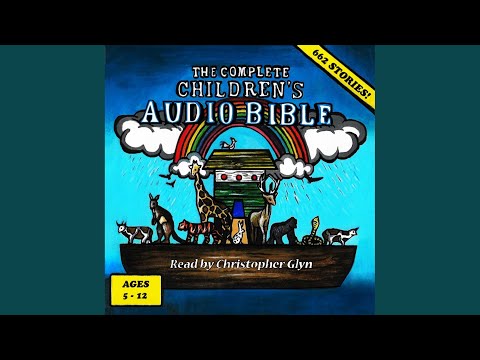 Chapter 142.2 - The Complete Children's Audio Bible