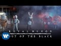 Royal Blood - Out Of The Black (Official Video)