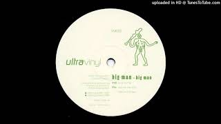 Big Man - Big Man (Original Mix)