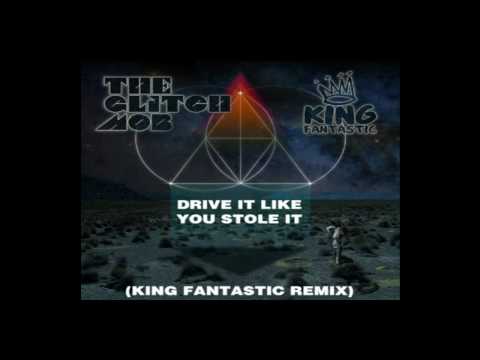The Glitch Mob - Drive It Like You Stole It (King Fantastic Remix)