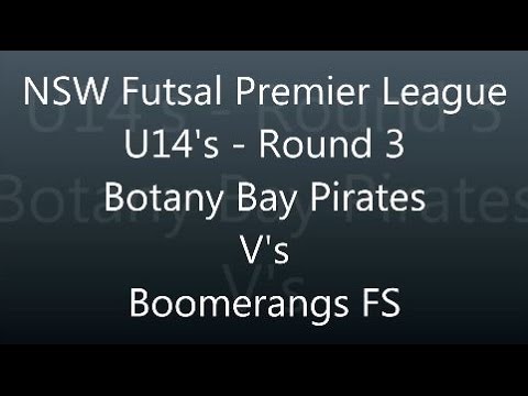 NSW Futsal Premier League Round 3 U14 - Botany Bay Pirates vs Boomerangs FS