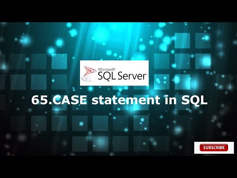 65.CASE STATEMENT IN SQL