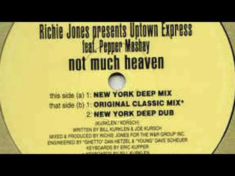Richie Jones pres Uptown Express feat Pepper Mashay Not Much Heaven New York deep Dub