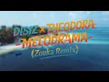 MELODRAMA – DISIZ x THEODORA (ZOUKA Remix) 💔🌴 | Afro Zouk