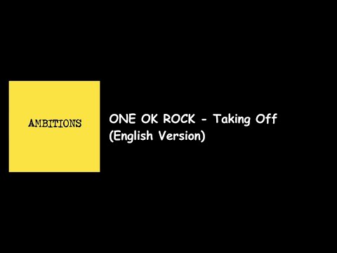 Taking Off (english) - One Ok Rock