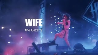 the GazettE - WIFE |Sub. Español|