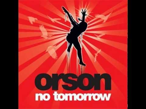 Orson - No Tomorrow