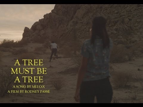MELO-X | A TREE MUST BE A TREE (Directed by Rodney Passé for What Matters Most)