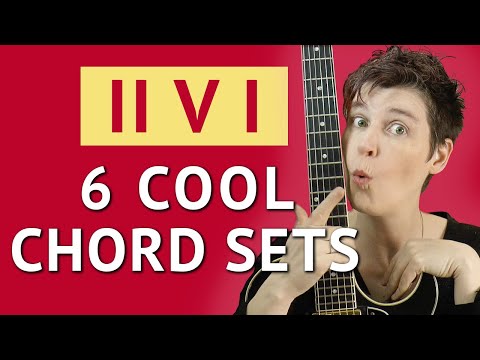 2 5 1 Guitar Chords -  II V I Guitar Chord Progression - 6 Cool Chord Sets