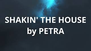 SHAKIN&#39; THE HOUSE by PETRA
