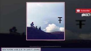Tay Iwar - Wuse II Ft. Odunsi (The Engine) (OFFICIAL AUDIO 2016) Tay Iwar - Wuse II Ft. Odunsi (The Engine) (OFFICIAL AUDIO 2016)