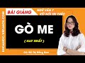 Gò mè - Ngữ văn lớp 7 - Kết nối tri thức
