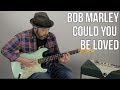 Bob Marley "Could You Be Loved" Guitar Lesson - Reggae Guitar