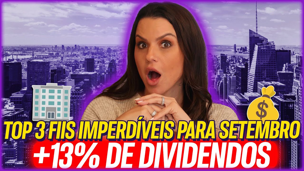 3 FIIs que os analistas estão otimistas pra setembro!