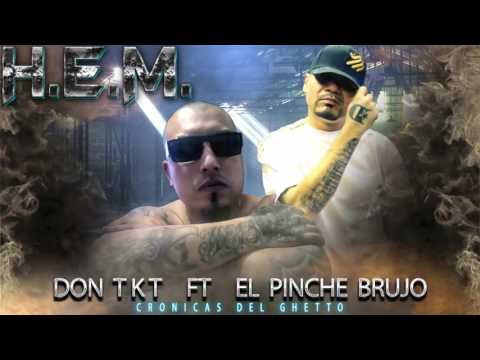 H.E.M - Don tkt Asek ft El Pinche Brujo - Hemafia 2016