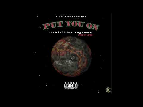 Rock Bottom X Ray Casino "Put You On" Prod By @JoogFTR