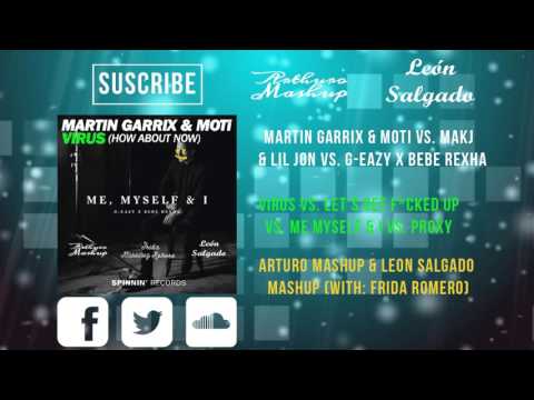 Virus vs. Let's Get Fucked Up vs. Me Myself & I  (Leon Salgado & Arturo Mashup)