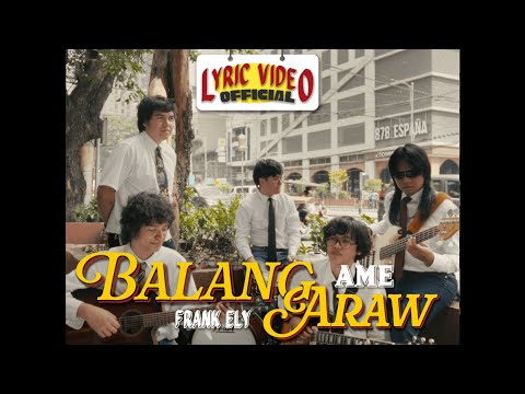 Frank Ely, Ame - Balang Araw (Official Lyric Video)