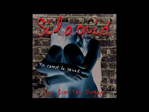 SilaQuid: Live from The Dungeon - Tainted Anguish
