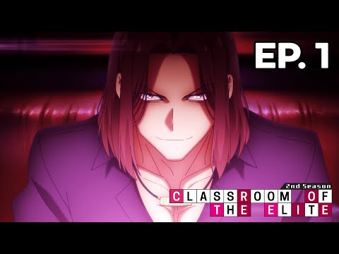 Classroom of the Elite S2 - Épisode 1 - VOSTFR
