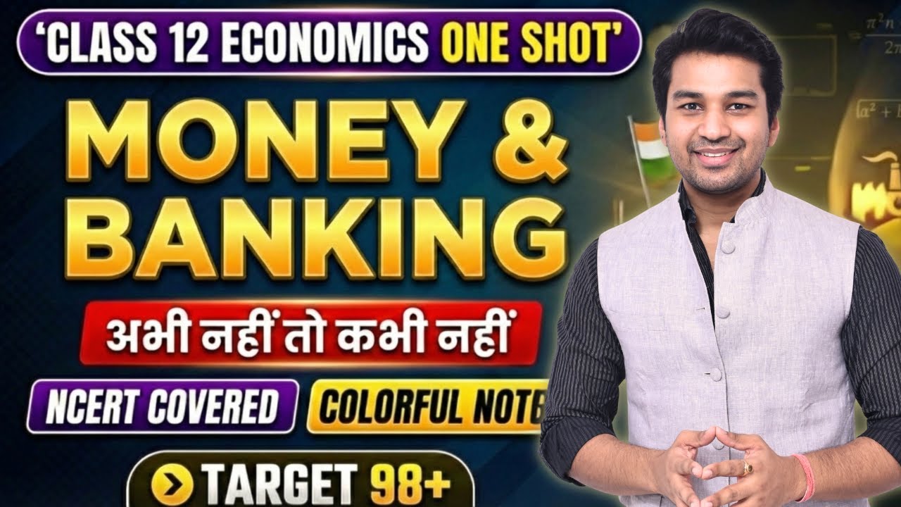 PG ONE SHOT🔥 Money & Banking | Class 12 Economics | Full Chapter Complete