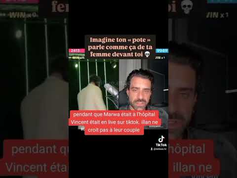 Illan se déchire sur le couple Marwa et Vincent #amour #marwavilla #vincent #couple #interest